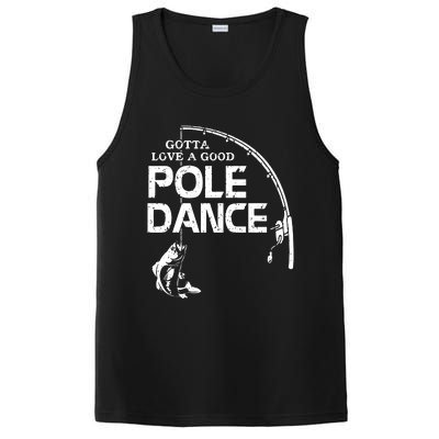 Gotta Love A Good Pole Dance Fishing Fisherman Dad PosiCharge Competitor Tank