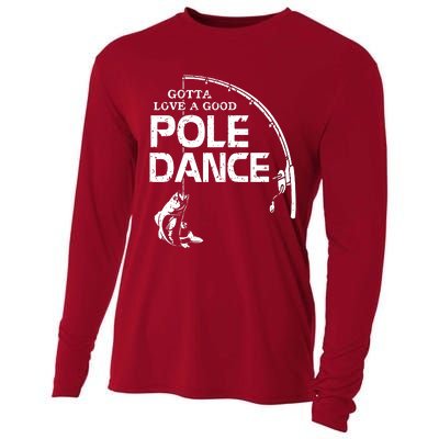 Gotta Love A Good Pole Dance Fishing Fisherman Dad Cooling Performance Long Sleeve Crew