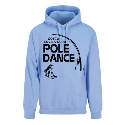 Gotta Love A Good Pole Dance Fishing Fisherman Dad Unisex Surf Hoodie