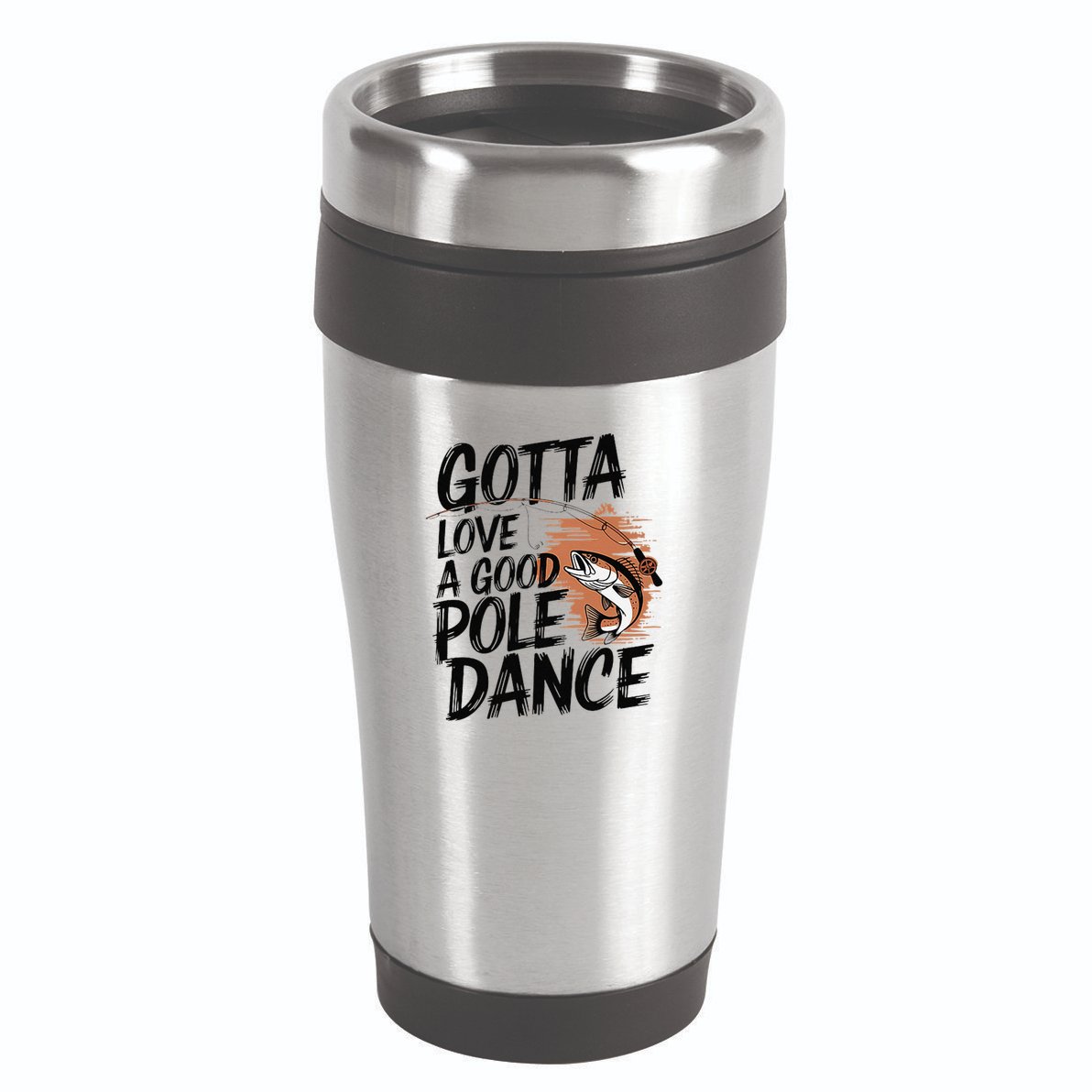 Gotta Love A Good Pole Dance 16oz Travel Tumbler