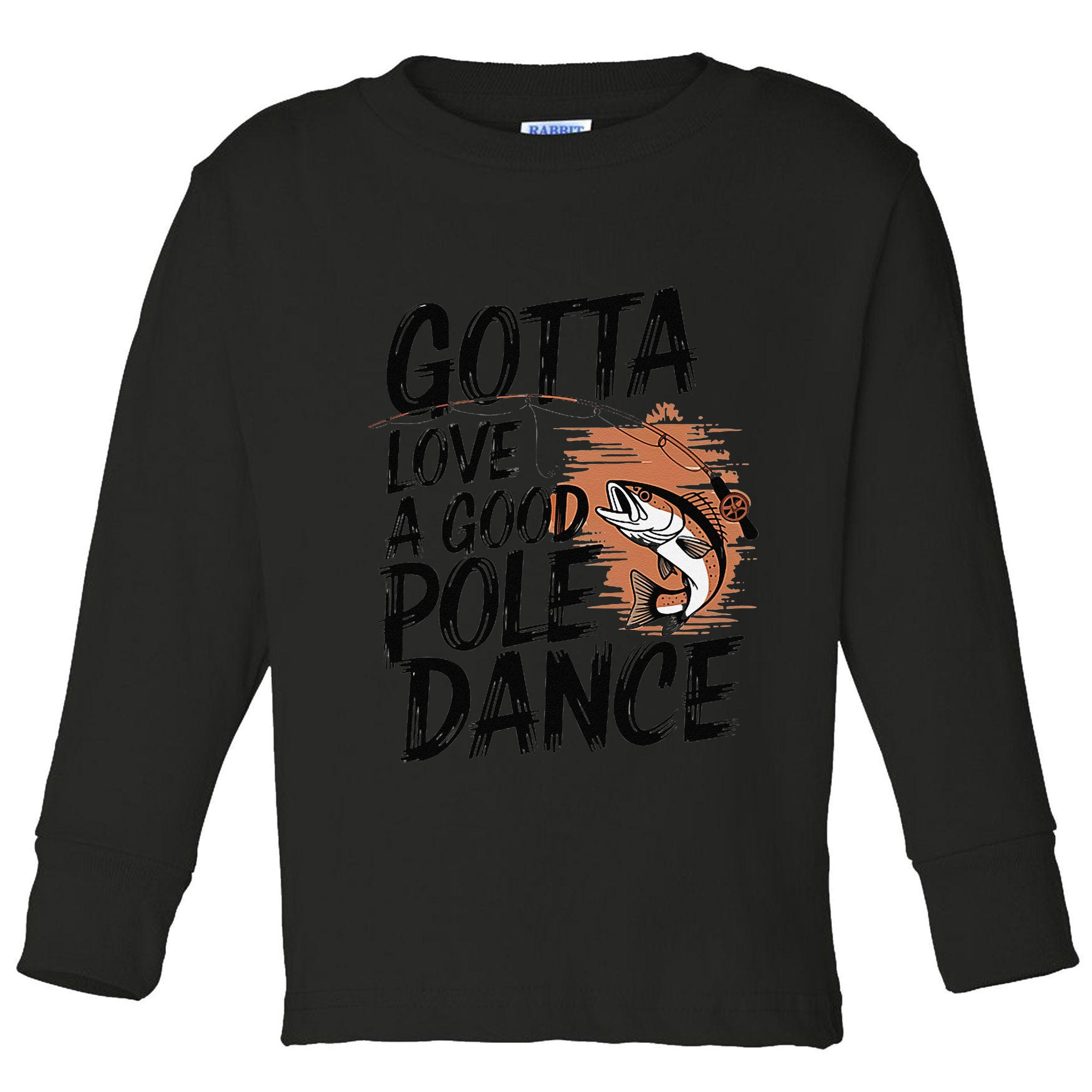 Gotta Love A Good Pole Dance Toddler Long Sleeve Shirt
