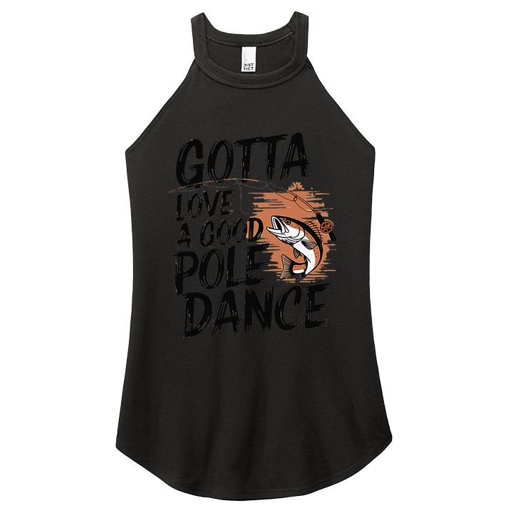 Gotta Love A Good Pole Dance Women's Perfect Tri Rocker Tank