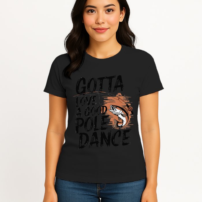 Gotta Love A Good Pole Dance Womens T-Shirt