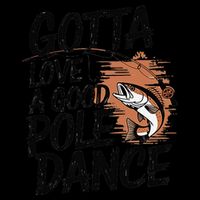 Gotta Love A Good Pole Dance Womens T-Shirt