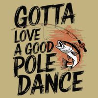 Gotta Love A Good Pole Dance Cooling Performance Crew T-Shirt
