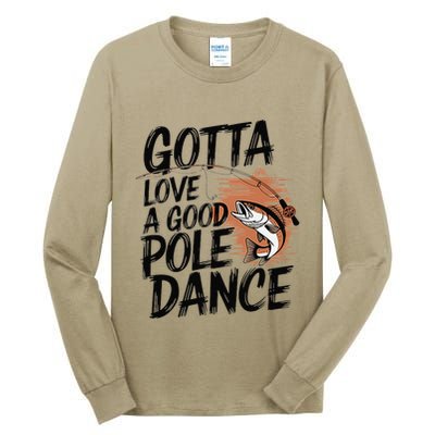 Gotta Love A Good Pole Dance Tall Long Sleeve T-Shirt