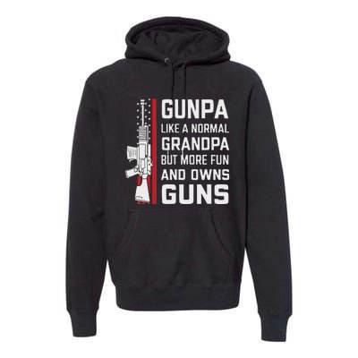 Gunpa Like A Normal Grandpa But More Fun And Owns Guns Premium Hoodie