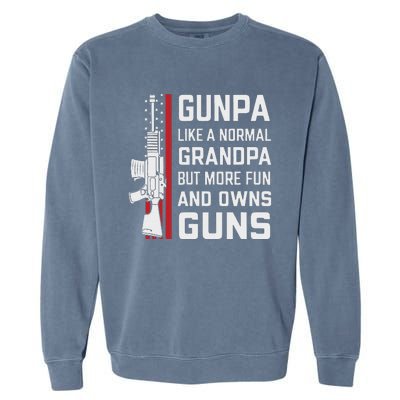 Gunpa Like A Normal Grandpa But More Fun And Owns Guns Garment-Dyed Sweatshirt