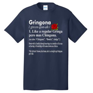 Gringona Like A Regular Gringa Pero Mas Chingona Tall T-Shirt