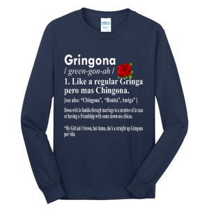 Gringona Like A Regular Gringa Pero Mas Chingona Tall Long Sleeve T-Shirt