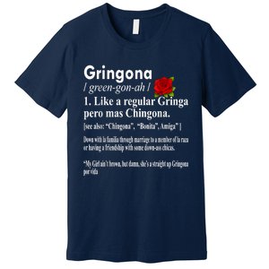 Gringona Like A Regular Gringa Pero Mas Chingona Premium T-Shirt