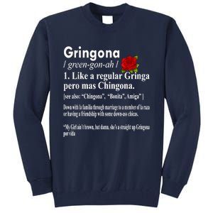 Gringona Like A Regular Gringa Pero Mas Chingona Tall Sweatshirt