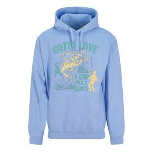 Gotta Love A Good Pole Dance Fishermen Fishing Fish Angler Unisex Surf Hoodie