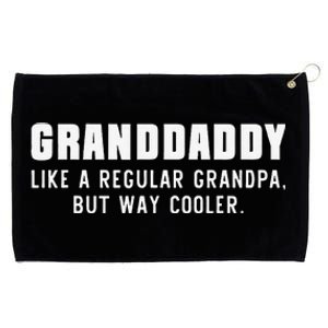 Granddaddy Like A Grandpa But Way Cooler Only Much Grommeted Golf Towel