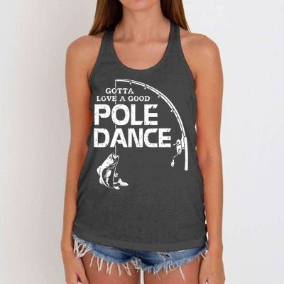 Gotta Love A Good Pole Dance Funny Fishing Women's Knotted Racerback Tank