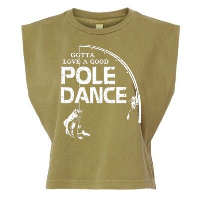 Gotta Love A Good Pole Dance Funny Fishing Garment-Dyed Women's Muscle Tee