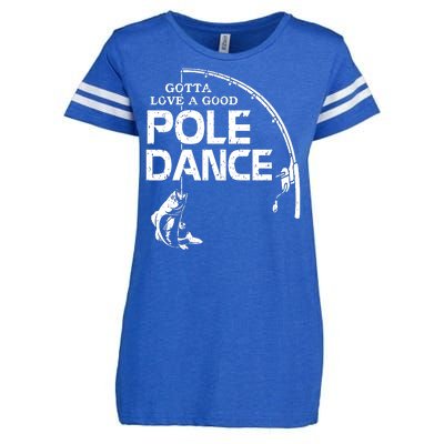 Gotta Love A Good Pole Dance Funny Fishing Enza Ladies Jersey Football T-Shirt