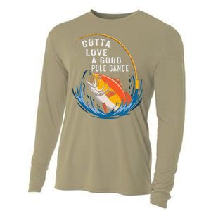 Gotta Love A Good Pole Dance Angler Fishing Humor Cooling Performance Long Sleeve Crew