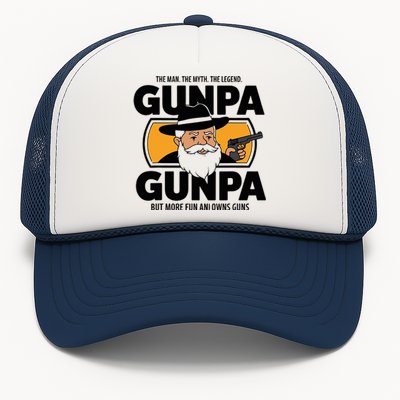 Gunpa Like A Normal Grandpa But More Fun And Owns Guns Trucker Hat