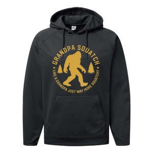 Grandpasquatch Like A Grandpa Just More Squatchy Performance Fleece Hoodie