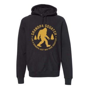 Grandpasquatch Like A Grandpa Just More Squatchy Premium Hoodie