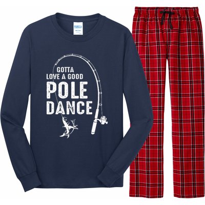 Gotta Love A Good Pole Dance Fishing Dad Long Sleeve Pajama Set