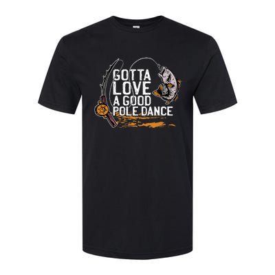 Gotta Love A Good Pole Dance Fisher Fishing Fish Angler Softstyle CVC T-Shirt