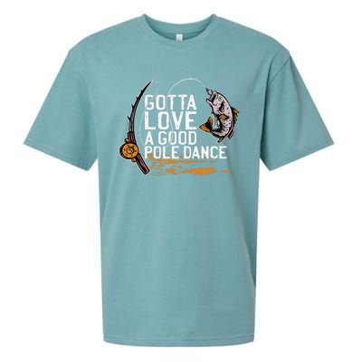 Gotta Love A Good Pole Dance Fisher Fishing Fish Angler Sueded Cloud Jersey T-Shirt