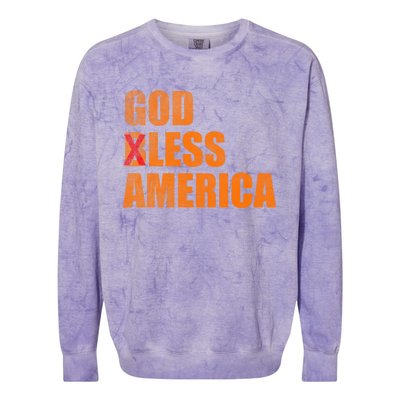 God Less America God Bless America Gift Colorblast Crewneck Sweatshirt