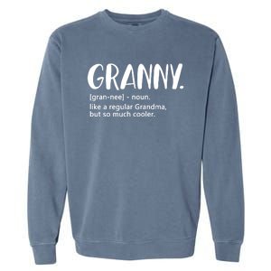 Granny Like A Regular Grandma But Cooler Mothers Day Granny Gift Garment-Dyed Sweatshirt