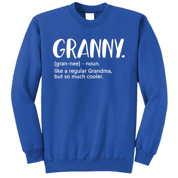 Granny Like A Regular Grandma But Cooler Mothers Day Granny Gift Sweatshirt