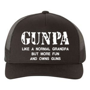 Gunpa Like A Normal Grandpa But More Fun And Owns Guns Yupoong Adult 5-Panel Trucker Hat