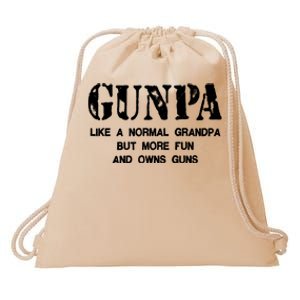 Gunpa Like A Normal Grandpa But More Fun And Owns Guns Drawstring Bag