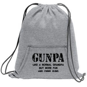 Gunpa Like A Normal Grandpa But More Fun And Owns Guns Sweatshirt Cinch Pack Bag