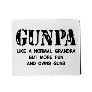 Gunpa Like A Normal Grandpa But More Fun And Owns Guns Mousepad