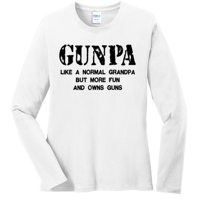 Gunpa Like A Normal Grandpa But More Fun And Owns Guns Ladies Long Sleeve Shirt