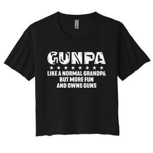 Gunpa Like A Normal Grandpa But More Fun And Owns Guns Women's Crop Top Tee