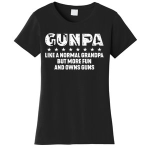 Gunpa Like A Normal Grandpa But More Fun And Owns Guns Women's T-Shirt