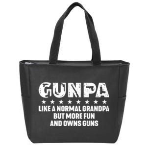 Gunpa Like A Normal Grandpa But More Fun And Owns Guns Zip Tote Bag