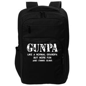 Gunpa Like A Normal Grandpa But More Fun And Owns Guns Impact Tech Backpack