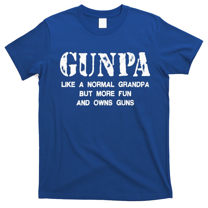 Gunpa Like A Normal Grandpa But More Fun And Owns Guns T-Shirt