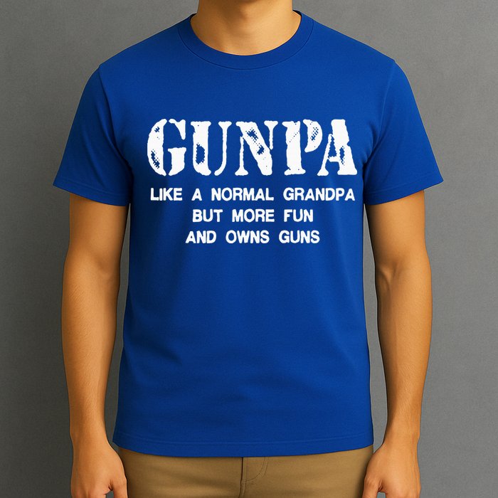 Gunpa Like A Normal Grandpa But More Fun And Owns Guns T-Shirt