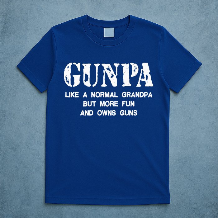 Gunpa Like A Normal Grandpa But More Fun And Owns Guns T-Shirt