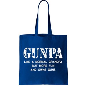 Gunpa Like A Normal Grandpa But More Fun And Owns Guns Tote Bag