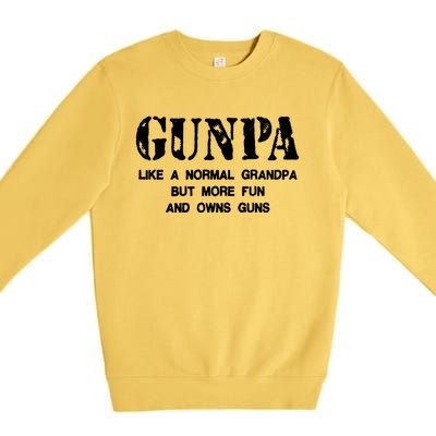 Gunpa Like A Normal Grandpa But More Fun And Owns Guns Premium Crewneck Sweatshirt