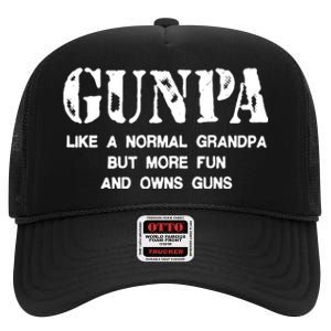 Gunpa Like A Normal Grandpa But More Fun And Owns Guns High Crown Mesh Back Trucker Hat