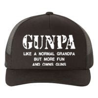 Gunpa Like A Normal Grandpa But More Fun And Owns Guns Yupoong Adult 5-Panel Trucker Hat