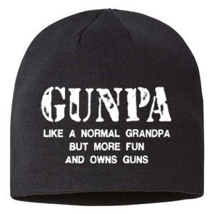 Gunpa Like A Normal Grandpa But More Fun And Owns Guns Sustainable Beanie