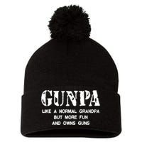 Gunpa Like A Normal Grandpa But More Fun And Owns Guns Pom Pom 12in Knit Beanie