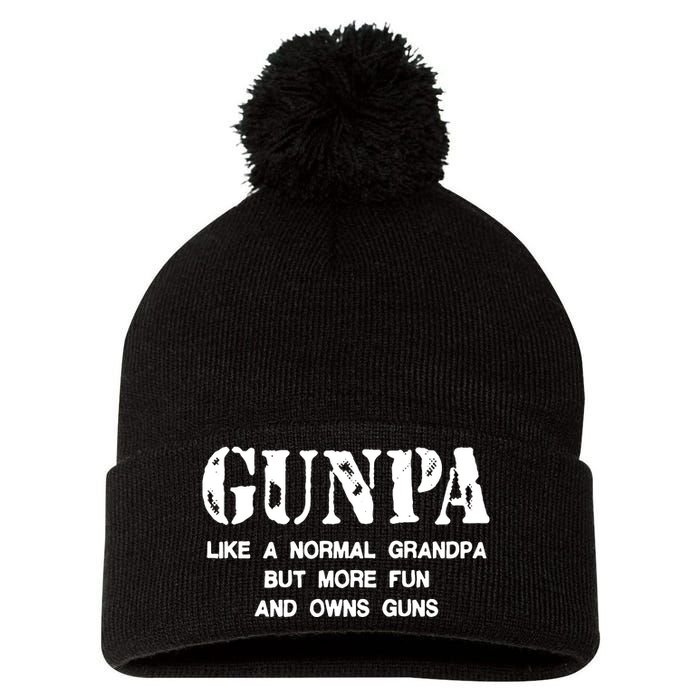 Gunpa Like A Normal Grandpa But More Fun And Owns Guns Pom Pom 12in Knit Beanie